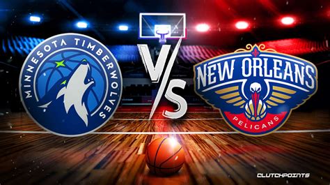 Pelicans vs Timberwolves scores & predictions 